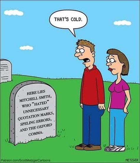 TERRENCE DAMON SPENCER|AUTHOR on Instagram: “That is cold lmao. #Authorworld #IgAuthorslife #Authorswhotravel #AuthorLife #AuthorsofIG #AuthorsofAmazon #AmazonAuthors #bookpromotions…” Grammar Cartoons, Oxford Comma Humor, English Major Humor, Grammar Memes, Grammar Funny, Punctuation Rules, Grammar Jokes, Library Humor, Grammar Nerd