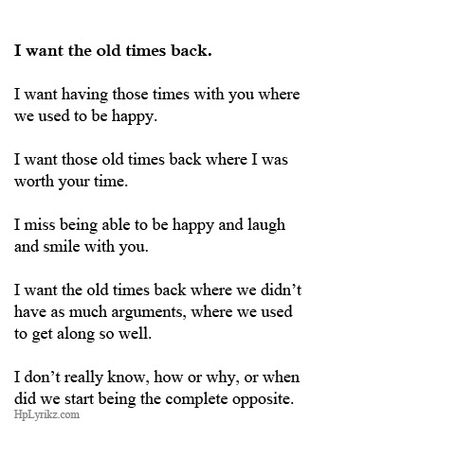 I want the old times back .. Back Quotes, Life Mantras, Quote Board, Some Words, Poetry Quotes, Empowering Quotes, Friendship Quotes, I Missed, Wisdom Quotes