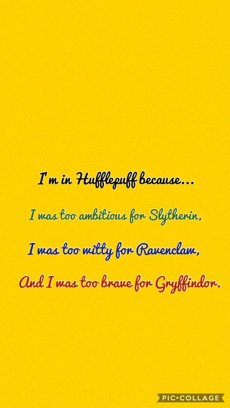 That is what Hufflepuff house is. Where the students who don't fit in just one house go. People say that Hufflepuff is for the loyal and friendship bound; and it is. Helga said so. But I like to think it is where the wise kids go. Where we can fight if we want. We can be leaders. We are smart. But we know when to speak with words instead of the sword. How to let another person lead. To hold our tongues when someone says something incorrectly. Hufflepuff Sayings, Hufflepuff Things To Say, Hufflepuff Background, Hufflepuff Quotes, Hufflepuff Things, Hufflepuff Room, Hufflepuff Girl, Hufflepuff Stuff, Hufflepuff Wallpaper