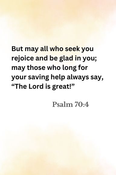 Psalm 70:4 Psalm 70, Bible Illustrations, Seeking God, Trust God, Psalms, Bible