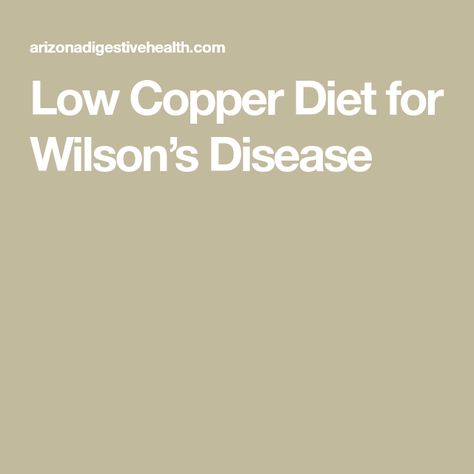 Low Copper Diet for Wilson’s Disease Low Copper Diet, Wilson Disease, Wilsons Disease, Wilsonart Solid Surface, Owen Wilson French Dispatch, Copper Cooking Utensils, Wilson’s Disease, Addison’s Disease Symptoms, Wilson Football