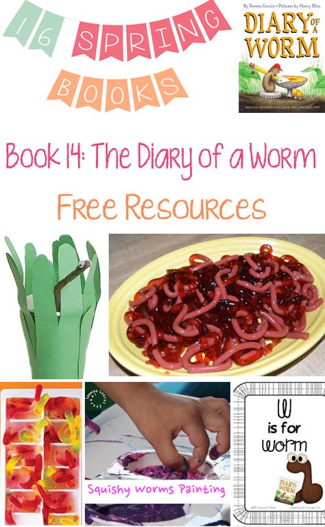 Spring 14: Diary of a Worm Worm Activities, Story Stretchers, Worms Preschool, Worm Crafts, Doreen Cronin, May Themes, Kids Food Crafts, Steam Activity, Literature Activities