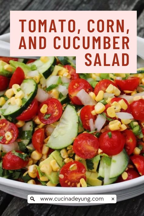 Corn And Cucumber Salad Recipe, Picnic Salad Recipes, Sweet Corn On The Cob, Corn Tomato Salad, Cucumber Salad Recipe, Corn Salad Recipes, Cucumber Tomato Salad, Tomato Cucumber, Cucumber Recipes Salad