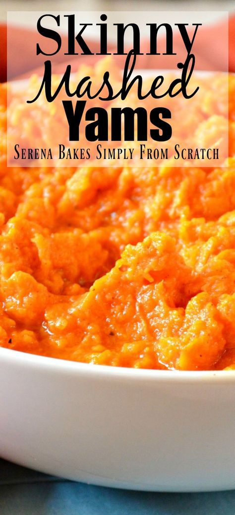 Mashed Yams Skinny | Serena Bakes Simply From Scratch Yams Recipe Healthy, Mashed Yams, Yams Recipe, Sweet Potato Recipes, Healthy Side Dishes, Veggie Dishes, Holiday Table, Christmas Recipes, Vegetable Side Dishes