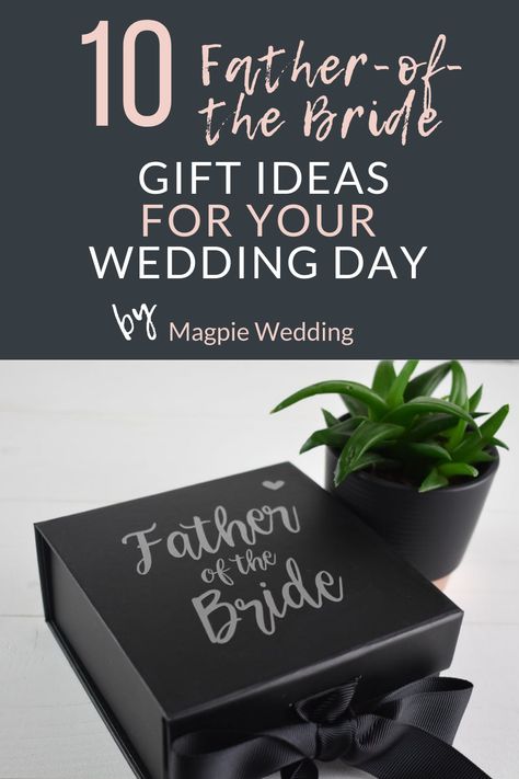 Father of the bride gift ideas by Magpie Wedding  #fatherofbride #groomgifts Father Proposal Wedding, Father Of The Bride Gift Box Ideas, Father If The Bride Gift, Gifts For Dads On Wedding Day, Gift To Father From Bride, Father Of The Bride Proposal, Gifts For The Father Of The Bride, Father Of The Bride Gift From Groom, Wedding Gifts For Father Of The Bride