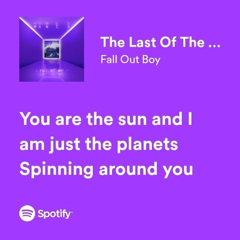 Fob Lyrics, Fall Out Boy Lyrics, Fall Out Boy Songs, You Are The Sun, Pete Wentz, Spotify Lyrics, Missing U, All Time Low, I Miss U