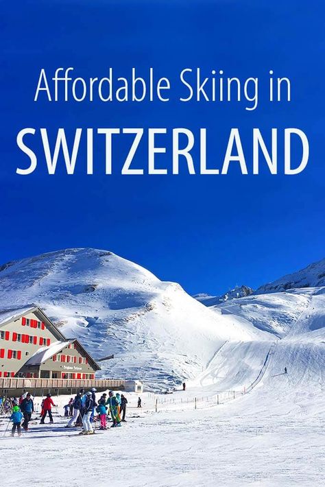 Practical tips for booking budget - friendly Swiss ski holidays, including the list of cheap ski resorts and suggested hotels for an affordable family ski vacation in Switzerland. Skiing In Switzerland, Cheap Winter Vacations, Ski Switzerland, Backpack Europe, Skiing Tips, Europe By Train, Family Ski Vacation, Ski Destinations, Paradise Places