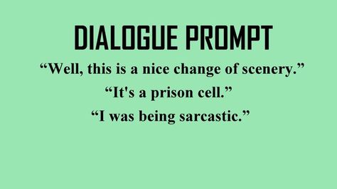 .. Sarcastic Dialogue, Story Writing Prompts, Book Prompts, Writing Dialogue Prompts, Dialogue Prompts, Writing Inspiration Prompts, Writing Dialogue, Creative Writing Prompts, Story Prompts