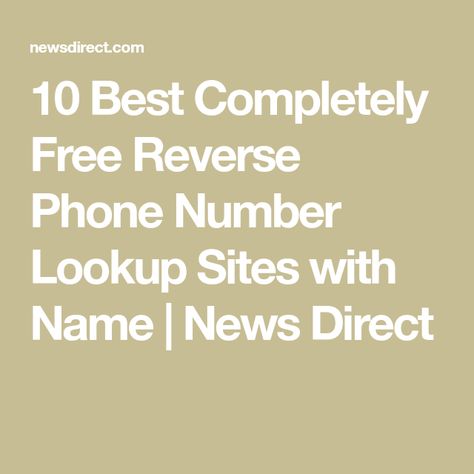 10 Best Completely Free Reverse Phone Number Lookup Sites with Name | News Direct Reverse Phone Lookup Free, Secret Apps, Phone Lookup, Real Phone Numbers, Free Cell Phone, Technology Hacks, Free Phones, Cell Phone Number, Public Records