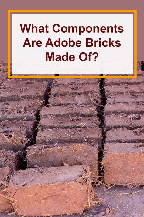 What Components Are Adobe Bricks Made Of? How To Make Bricks, Adobe Brick, Alternative Building Materials, Mud Brick House, Clay Building, Clay Bricks, Adobe Bricks How To Make, Adobe Home Interior, Building With Eco Bricks