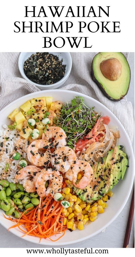 shrimp poke bowl with shredded carrot, pineapple, edamame, corn, avocado, rice drizzled with spicy Sriracha mayo in a white bowl. Shrimp Poke Bowl, Hawaiian Shrimp, Spicy Mayo Sauce, Sushi Bowl Recipe, Bowl Recipes Easy, Poke Recipe, Poke Bowl Recipe, Cooked Shrimp, Mayo Sauce