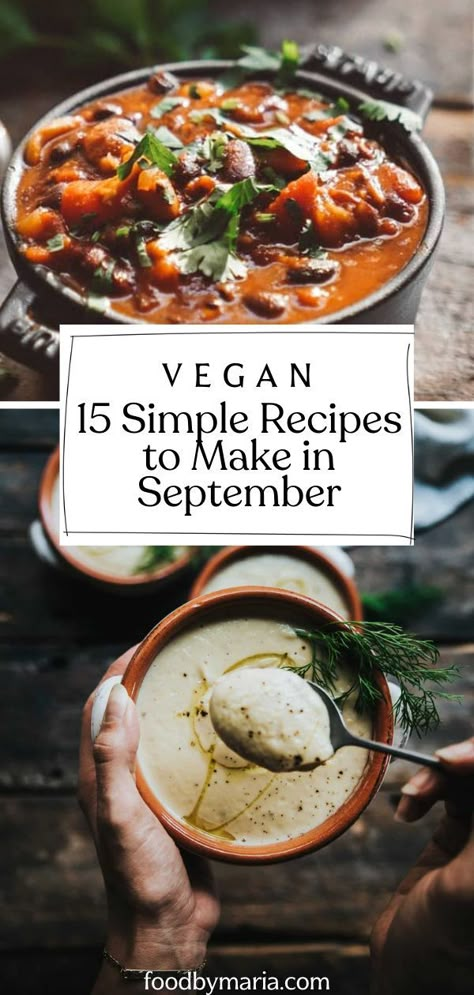 Best Vegan Fall Recipes, September Vegetarian Meals, Vegan Fall Instant Pot Recipes, Vegan September Recipes, September Vegan Recipes, Cozy Fall Vegan Recipes, Fall Vegan Soups And Stews, Autumnal Vegan Recipes, Autumn Vegan Meals