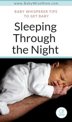 Baby Whisperer Tips to Get Baby Sleeping Through the Night. What to do to help baby sleep through the night. #BabyWhisperer #baby #babysleep #sleep #STTN Baby Sleep Through The Night, Sleep Chart, Gentle Sleep Training, Baby Wise, Newborn Sleep Schedule, Baby Whisperer, Baby Help, Baby Schedule, Baby Sleep Schedule