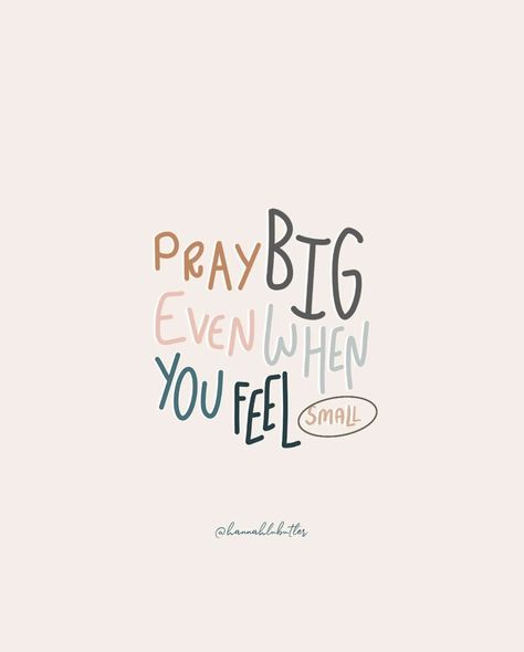 We serve a B I G • G O D who is capable of showing up in B I G ways, so why do I sometimes ask Him for scraps? When you pray B I G prayers, you allow space for God to be God. Moral of the story: P R A Y • B I G. Yes, even when you feel small. Because, He isn’t. Credit: @hannahlubutler Prayers For A Friend Strength, Prayers For Teachers, Quotes About Prayer, Prayers For Guidance, Christian Reminders, Pray Big, Bible Quotes Background, Moral Of The Story, Fast And Pray