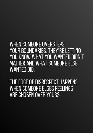 Respecting Others Relationships, Vindictive People Quotes Relationships, The Lack Of Respect Was The Closure, Lack Of Respect Quotes Families, Respect Goes Both Ways, Respecting Boundaries Quotes Relationships, Respect Quotes Lack Of, Respect In A Relationship Quotes, Lack Of Respect Quotes Relationships