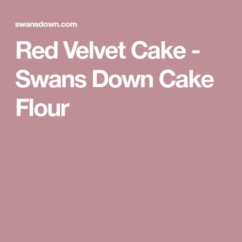 Cake Flour Recipe, Swans Down Cake Flour, Red Velvet Cake Recipe, Special Occasion Food, Cake Recipes From Scratch, Elegant Desserts, Devils Food, Red Food Coloring, Distilled White Vinegar