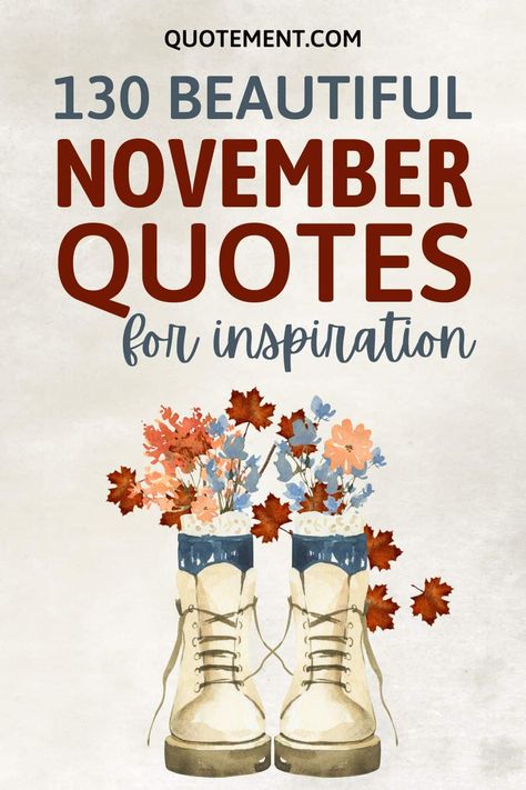 November is no less magical than any other month. These inspiring November quotes will teach you how to embrace change and enjoy its beauty. Welcoming November Quotes, Month Of November Quotes, Welcome November Quotes Motivation, November Blessings Quotes Inspirational, Happy November Quotes Funny, November Sayings Quote, 1st November Quotes, Welcome November Aesthetic, Happy November 1st Quotes