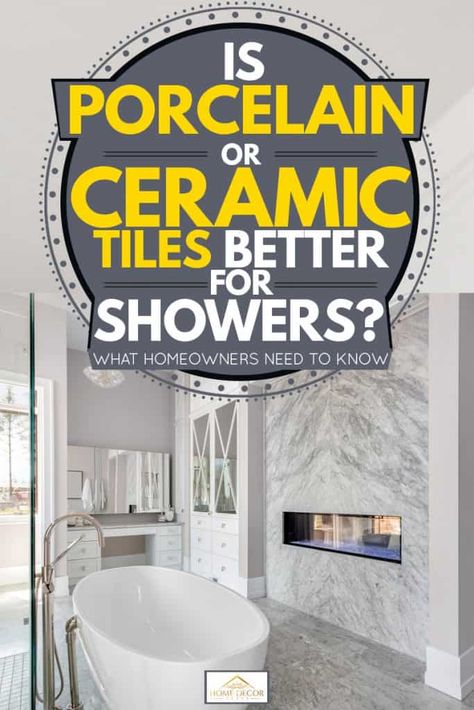 Is Porcelain Or Ceramic Tile Better For Showers? What homeowners need to know - Home Decor Bliss Porcelain Tile Wall Bathroom, Bathroom Porcelain Tile Ideas, Porcelain Shower Wall Tile, Glazed Porcelain Tile Bathroom, Porcelain Tile Shower Ideas Master Bath, Bathroom With Porcelain Tile, Shower Ceramic Tile Ideas, Porcelain Tile Shower Ideas, Porceline Tile Bathroom