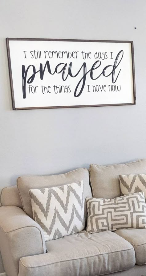 Cute Country Living Room Ideas, Clean Home Decor Interior Design, These Are The Days I Prayed For, Living Room Signs Farmhouse Style, I Remember When I Prayed For The Things, Farm Houseplans Interior Design Living Room, As For Me And My House Sign, Farmhouse Signs For Living Room, Diy Painting Decor