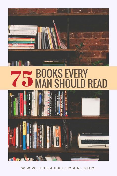 Books All Men Should Read, Books Every Man Should Read, Books Men Should Read, Every Man Should Read, Good Novels To Read, Good Novels, Best Books For Men, Top 100 Books, Books For Men