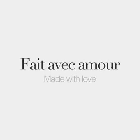 bonjourfrenchwords:Fait avec amour • Made with love • /fɛ a.vɛk... Words English, Tattoo Quotes About Life, French Tattoo, Truth Ideas, Language Quotes, Spanish Words, French Quotes, Super Quotes, Tattoo Blog