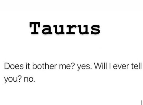 Taurus Username Ideas, Taurus Journal, Guess My Zodiac Sign, Taurus Things, Taurus Signs, Taurus Zodiac Quotes, April Zodiac, Leave Him Alone, Taurus Memes