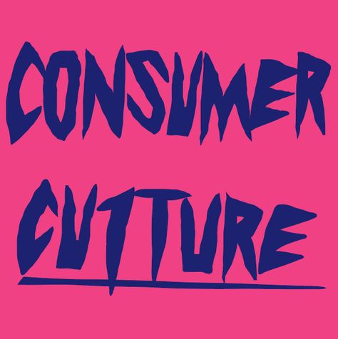 Just a title to our consumer culture page. Nothing else Consumer Culture, Counter Culture, Vision Board, Blue, Quick Saves, Art