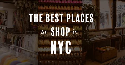 The Definitive Guide to Shopping in NYC (2024) Shopping In Nyc, Tomboy Look, Best Places To Shop, Places To Shop, Nyc Shopping, Lower East Side, East Village, Urban Jungle, The Good Place