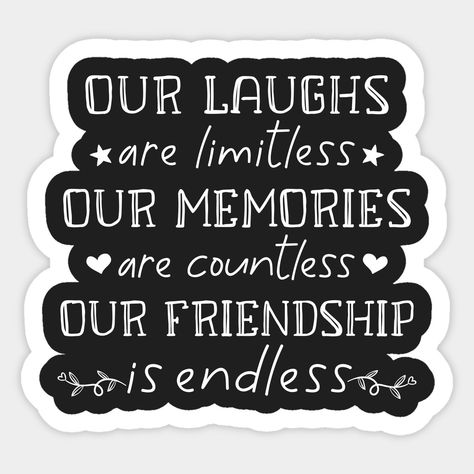 Best Friend Quotes Stickers Printable, Best Friend Quotes Printable, Best Friend Quotes Calligraphy, Memories Of Friends, Laughing With Best Friend Quotes, Friendship Journal Stickers, Cute Wallpapers Friendship, Sticker For Best Friend, Friendship Quotes For Best Friend