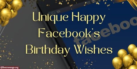 Happy Facebook’s Birthday Facebook Birthday Wishes, Facebook Birthday, Photos For Facebook, Birthday Wishes Messages, Birthday Posts, Wishes Messages, Wishes For You, Birthday Messages, Birthday Photos