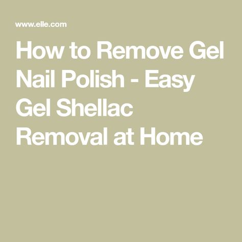 How to Remove Gel Nail Polish - Easy Gel Shellac Removal at Home How To Remove Gel Polish At Home, Remove Shellac Polish At Home, Best Way To Remove Gel Nail Polish, Remove Shellac At Home, Easy Gel Nail Removal, Gel Polish At Home, Removing Gel Polish, Remove Gel Nail Polish, Remove Shellac Polish