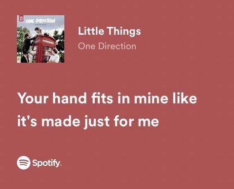 Little things, One Direction, spotify, spotify lyrics, 1D Song Captions, 1d Songs, One Direction Lyrics, One Direction Songs, Meaningful Lyrics, Song Lyric Quotes, Special Place In My Heart, Romantic Song Lyrics, Favorite Lyrics