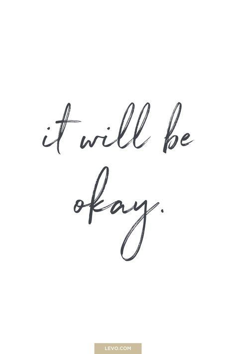 It will be okay - daily mantra - It's National Stress Awareness Day. What is Your Mantra For Dealing With Stress? Answer here: http://www.levo.com/posts/what-is-your-mantra-for-dealing-with-stress Eckart Tolle, It Will Be Okay, Daily Mantra, Visual Statements, Be Okay, Beautiful Words, Mantra, Handwriting, Words Quotes