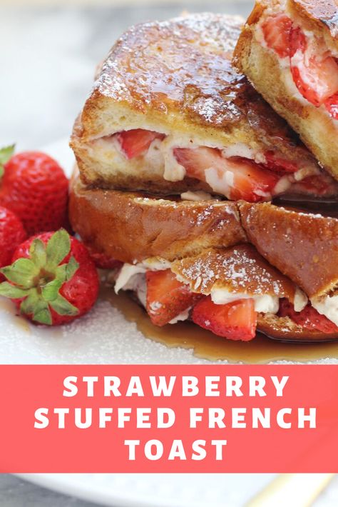 Strawberry Stuffed French Toast French Toast Strawberry, Ihop French Toast, Easy Stuffed French Toast, Strawberry Stuffed French Toast, Ricotta French Toast, Oven Baked French Toast, Crockpot French Toast, Toast Hawaii, Strawberry French Toast