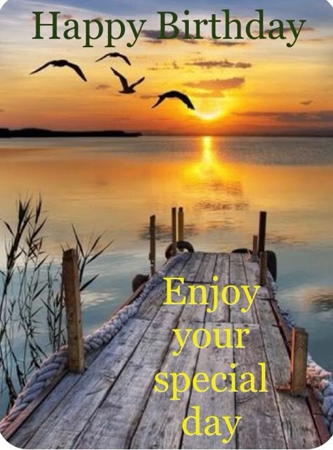 Happy Birthday Sunrise Beautiful, Happy Birthday Wishes For Outdoorsman, Happy Birthday Great Guy, Mans Birthday Wishes, Guy Happy Birthday Wishes, Beachy Birthday Wishes, Happy Birthday Lake Scene, Happy Birthday Wishes For Guys, Free Happy Birthday Images For Men