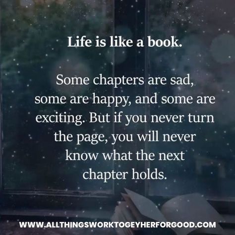 @allthingsworktogetherforgood on Instagram: “No matter how old you are you can still start a new chapter 📚 #startingover #liveyourbestlife #newchapter #newchapterinlife #selfcare…” Life Is Like A Book, Daily Life Quotes, Likeable Quotes, Turn The Page, Smart Quotes, New Beginning Quotes, Power Of Positivity, Writing Life, Next Chapter