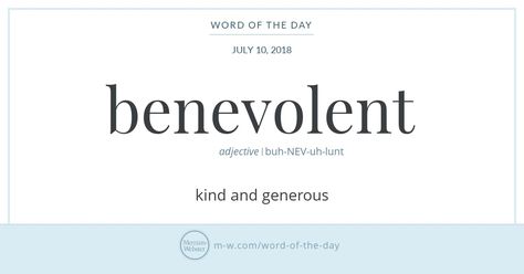 Word of the Day: Benevolent | Merriam-Webster Words Meaning New Beginning, English Word Of The Day, Literary Terms Definitions, New Words With Meaning, Word Of The Day With Example, Compliment Words, Screenwriting Tips, Beautiful Words In English, Webster Dictionary