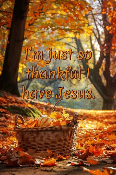 Waiting For Autumn, Fall Blessings, Prayer Images, Autumn Blessings, Jesus Our Savior, Thanksgiving Blessings, Happy Sabbath, Call My Friend, Bible Quotes Images