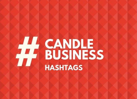 51 Trending Hashtags for Candle Business to get more Likes Business Hashtags, List Of Hashtags, Trending Hashtags, Candle Making Business, Art And Craft Materials, Creative Candles, Aromatic Candles, Candle Company, Candle Business