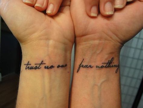 Tattoo Trust No One Tattoo Ideas, Trust No One Tattoo, Fear Nothing, Forearm Tattoo Quotes, One Tattoo, Good Tattoo Quotes, Forearm Tattoo Women, Matching Tattoo, Trust No One