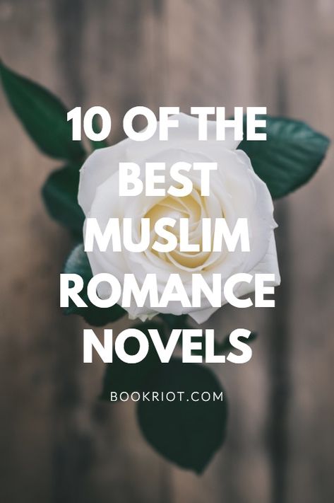 10 of the best Muslim romance novels.  book lists | romance novels | muslim romance novels Islamic Romance Books, Islamic Novels In English, Muslim Romance Books, Halal Romance Books, Muslim Romance, English Novels Books, Clean Romance Novels, Good Novels To Read, English Romance