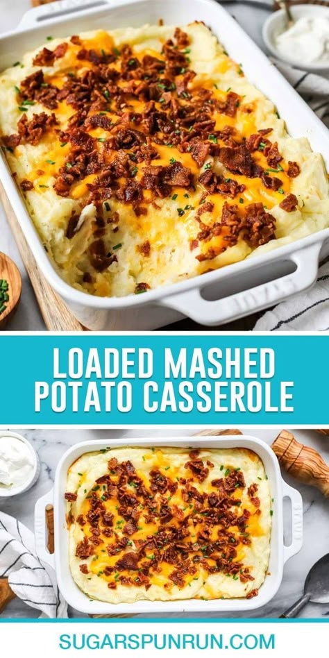 Loaded Mashed Potato Casserole - Sugar Spun Run Mashed Potato Casserole Recipes Easy, Loaded Mashed Potatoes Casserole, Mashed Potato Casserole Recipes, Bake Potato, Loaded Potato Casserole, Loaded Mashed Potato Casserole, Bacon Mashed Potatoes, Potatoes Casserole, Sugar Spun Run