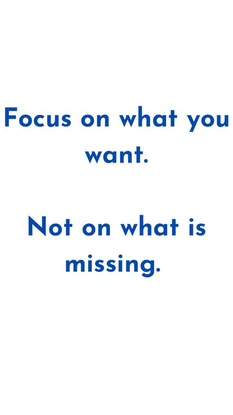 You Get What You Focus On Quote, Focus On What You Want, You Get What You Focus On, Trust Love Quotes, How To Focus On Studying, How To Focus On Yourself, Focus On Yourself Quotes, Focusing On Yourself Quotes, Focus Quotes