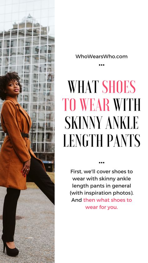 Wondering what shoes to wear with skinny ankle length pants? Here are a few tips and tricks for pairing shoes with skinny ankle length pants, but the short answer is you can wear pretty much any shoe with these pants if you style them correctly. The width of your pant cuff and height of your pant hem will increase or decrease the number of stylish shoe options you have.<br> Get fashionable style inspiration and figure out how to style skinny ankle length pants with the right shoe for you. Shoes For Ankle Length Pants, Shoes To Wear With Ankle Pants, Shoes To Wear With Dress Pants, Camel Dress Pants, Ankle Pants Outfit, Neutral Color Shoes, What Shoes To Wear, Ankle Pants Women, Black Ankle Pants