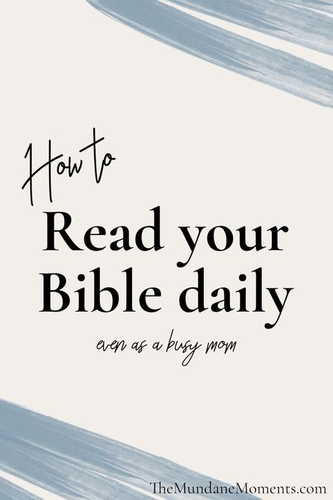 How to read your Bible daily, even as a busy mom Bible Study For Mothers, Bible Study For Moms, Bible Study For New Moms, 3 Month Bible Reading Plan, Night Time Bible Reading, Daily Bible Reading Plan, Read Your Bible, Abide In Christ, Study Resources