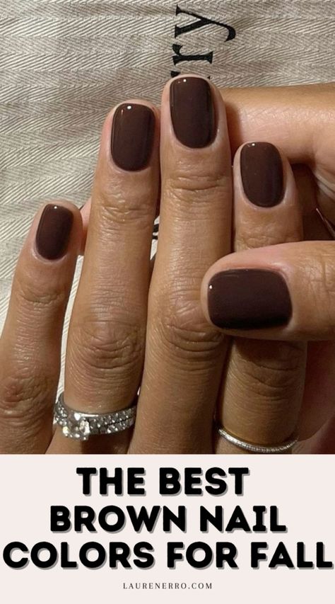 The Best Brown Nail Colors For Fall | Lauren Erro Walnut Brown Nail Polish, Chocolate Brown Gel Nails Short, Shades Of Brown Nail Polish, Fall Nail Colors Natural Nails, 2024 Nail Colors Fall, Dark Red Brown Nail Polish, Dark Neutral Nail Colors, Nail Colors November, Favorite Nail Polish Color