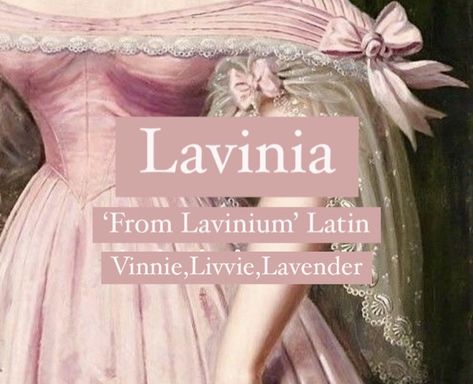 Pretty baby girl name Lavinia. Aesthetic baby name pin. Princess names. Lavinia Name Meaning, Lavinia Name, Pink Names Ideas, Names For Princesses, Expensive Last Names, Names That Mean Purple, Princess Name Ideas, Latin Names And Meanings, Aesthetic Names With Meaning