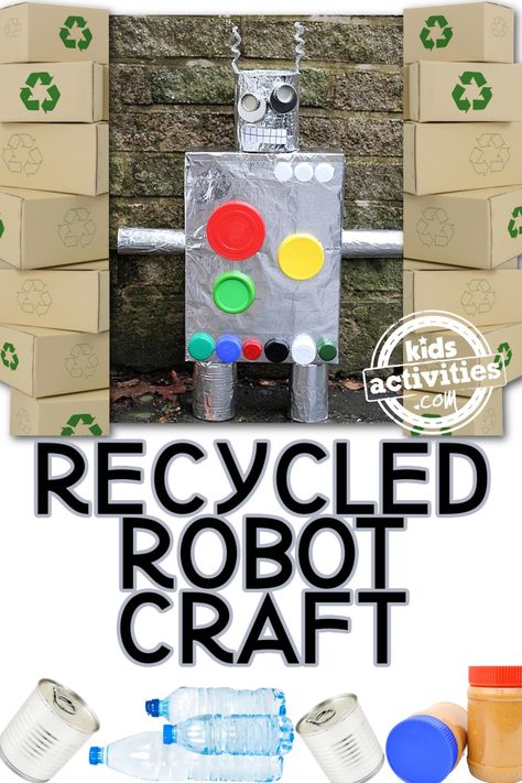 How to Make a Recycled Robot | Kids Activities Blog Robot Using Recycled Materials, Energy Robot Project Ideas, How To Build A Robot, Recycled Robot Project, The Wild Robot Activities, Recycle Robot, Robot Crafts, Recycling Projects For Kids, Homemade Robot