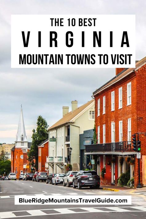 The 10 Best Virginia Mountain Towns to visit, including some history of each VA town and an overview of the best attractions, restaurants, and more. | virginia towns | best virginia small towns | mountain towns in virginia | blue ridge mountains towns | historic virginia towns | best virginia towns | small mountain towns | best mountain towns in virginia | appalachian towns | virginia small towns | cute virginia towns | best appalachian mountain towns | via @greenglobaltrvl Virginia Towns, East Coast Mountains, Virginia Road Trip, Historic Virginia, Blue Ridge Mountains Virginia, Mount Vernon Virginia, Map Of Virginia, Virginia Creeper Trail, Farm Vacation