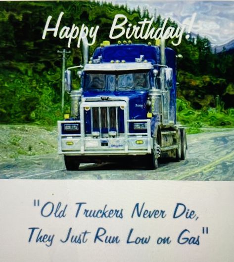 Strawberry Christmas, Truck Lover, Trucker Quotes, Happy Birthday Nephew, Lover Birthday, Hbd Quotes, Nephew Birthday, Truck Stuff, Built Truck